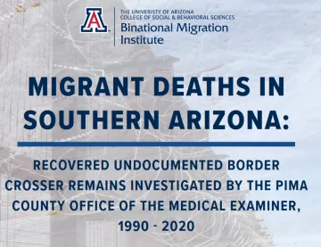 Binational Migration Institute releases Migrants Deaths report Binational Migration Institute releases Migrants Deaths report