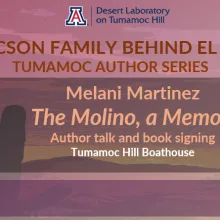 Melani Martinez Tumamoc Author series