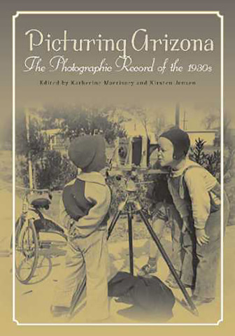 Picturing Arizona. The Photographic Record of the 1930s book cover